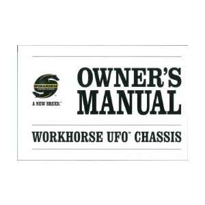  2007 2008 WORKHORSE UFO Chassis Owners Manual: Automotive