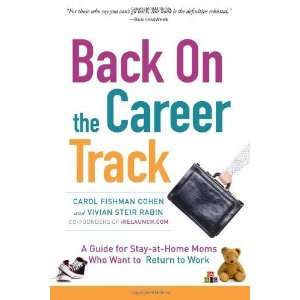   Home Moms Who Want to Return to Work [Paperback] Carol Fishman Cohen