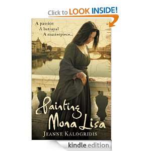 Painting Mona Lisa: Jeanne Kalogridis:  Kindle Store