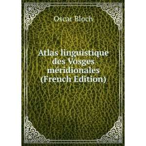   des Vosges mÃ©ridionales (French Edition) Oscar Bloch Books