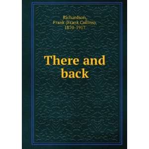    There and back Frank (Frank Collins), 1870 1917 Richardson Books