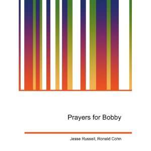  Prayers for Bobby Ronald Cohn Jesse Russell Books