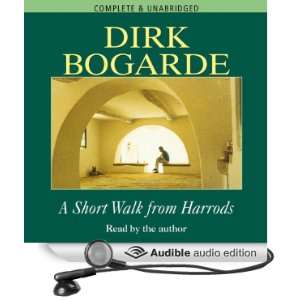   Short Walk from Harrods (Audible Audio Edition) Dirk Bogarde Books