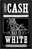   Man in White by Johnny Cash, Nelson, Thomas, Inc 