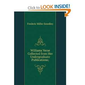   from Her Undergraduate Publications; Frederic Miller Smedley Books