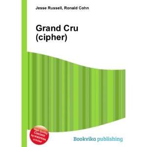  Grand Cru (cipher) Ronald Cohn Jesse Russell Books
