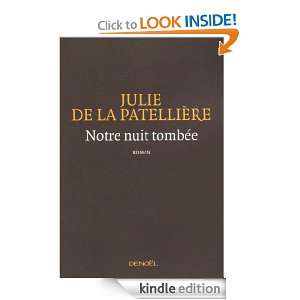 Notre nuit tombée (ROMANS FRANCAIS) (French Edition) Julie de La 