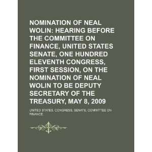  Nomination of Neal Wolin hearing before the Committee on 