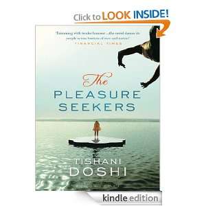 The Pleasure Seekers Tishani Doshi  Kindle Store