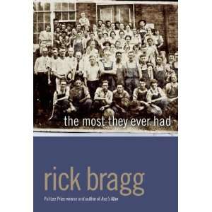  The Most They Ever Had [Hardcover] Rick Bragg Books