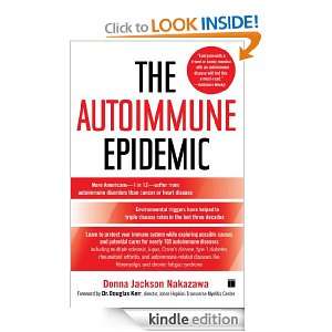 The Autoimmune Epidemic Donna Jackson Nakazawa, Dr. Douglas Kerr 