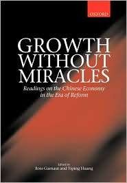 Growth without Miracles Readings on the Chinese Economy in the Era of 