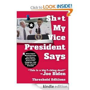 Sh*t My Vice President Says Threshold Editions  Kindle 