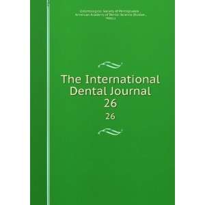 com The International Dental Journal. 26 American Academy of Dental 