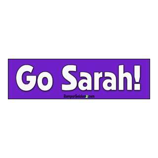 Go Sarah   2008 Presidential Election Bumper Stickers (Large 14x4 