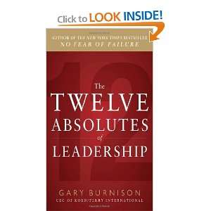   The Twelve Absolutes of Leadership [Hardcover] Gary Burnison Books