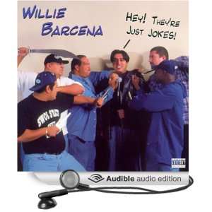    Theyre Just Jokes (Audible Audio Edition) Willie Barcena Books