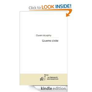 Guerre civile (French Edition) Gwen Murphy  Kindle Store