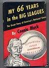 Connie Mack MY 66 YEARS IN THE BIG LEAGUES First Editio