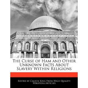   About Slavery Within Religions (9781241358877) Calista King Books