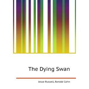  The Dying Swan Ronald Cohn Jesse Russell Books