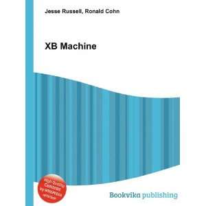 XB Machine Ronald Cohn Jesse Russell  Books