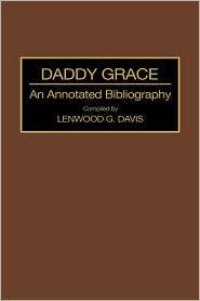 Daddy Grace, Vol. 28, (0313265046), Lenwood G. Davis, Textbooks 