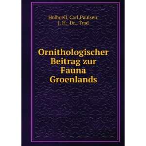   zur Fauna Groenlands: Carl,Paulsen, J. H., Dr., Trad Holboell: Books