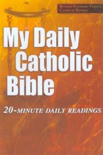 My Daily Catholic Bible 20 Minute daily Readings Revised Standard 
