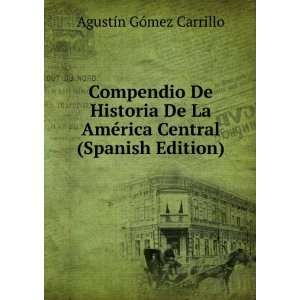   ©rica Central (Spanish Edition) AgustÃ­n GÃ³mez Carrillo Books