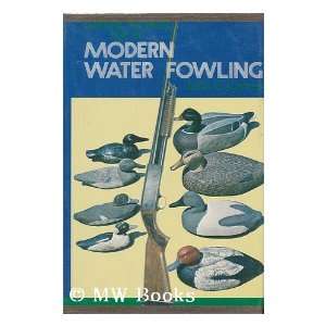   Most Out of Modern Waterfowling John O. Cartier, Photographs Books