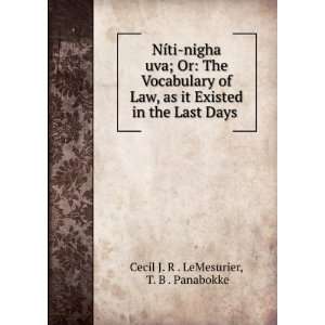   in the Last Days .: T. B . Panabokke Cecil J. R . LeMesurier: Books