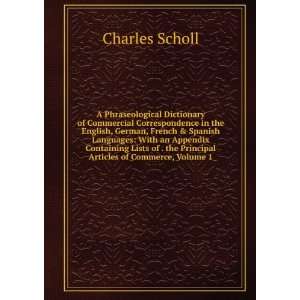   the Principal Articles of Commerce, Volume 1 Charles Scholl Books