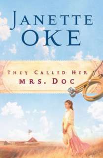 They Called Her Mrs. Doc. Janette Oke