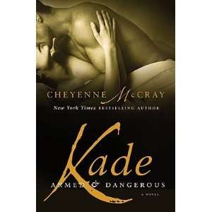   and Dangerous   [KADE] [Paperback] Cheyenne(Author) McCray Books