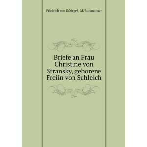 Briefe an Frau Christine von Stransky, geborene Freiin von Schleich M 