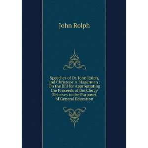 Speeches of Dr. John Rolph, and Christopr A. Hagerman  On the Bill 