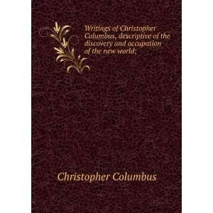   and occupation of the new world; Christopher Columbus Books