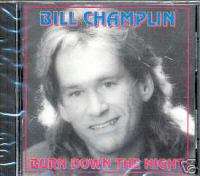 BILL CHAMPLIN(CHICAGO)  Burn Down The Night [NEW] 042207000827  
