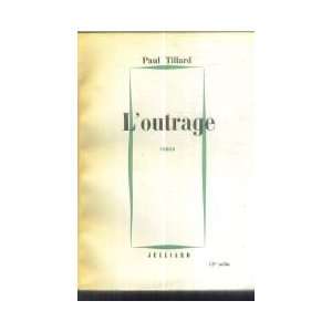  LOutrage, roman Paul Tillard Books