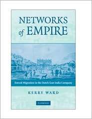 Networks of Empire Forced Migration in the Dutch East India Company 
