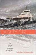 Mighty Fitz The Sinking of the Edmund Fitzgerald