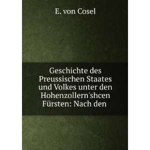   den Hohenzollernshcen FÃ¼rsten Nach den . E. von Cosel Books