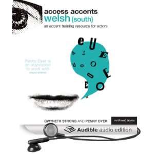 Access Accents Welsh (South)   An Accent Training Resource for Actors 