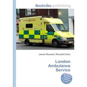  London Ambulance Service: Ronald Cohn Jesse Russell: Books