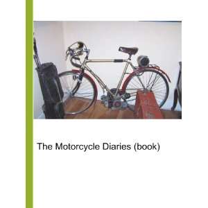  The Motorcycle Diaries (book): Ronald Cohn Jesse Russell 