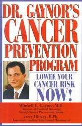 Dr. Gaynors Cancer Prevention Program by Mitchell L. Gaynor, William 