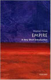 Empire A Very Short Introduction, (0192802232), Stephen Howe 