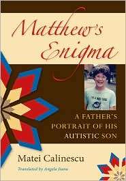Matthews Enigma A Fathers Portrait of His Autistic Son, (0253220661 