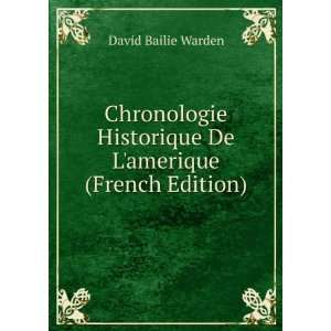   Historique De Lamerique (French Edition): David Bailie Warden: Books